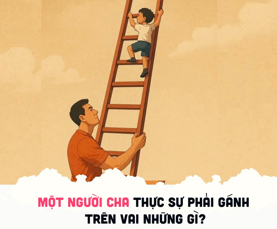 Một người cha thực sự phải gánh trên vai những gì ?